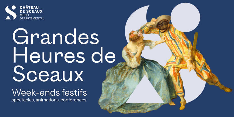 Sceaux : les Grandes Heures